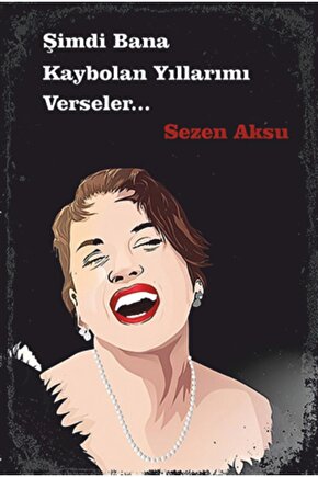 Sezen Aksu Şimdi Bana Retro Ahşap Poster