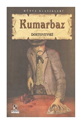 Kumarbaz - Fyodor Mihayloviç Dostoyevski 9786051003085