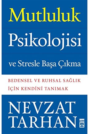 Mutluluk Psikolojisi Ve Stresle Başa Çıkma - - Nevzat Tarhan Kitabı