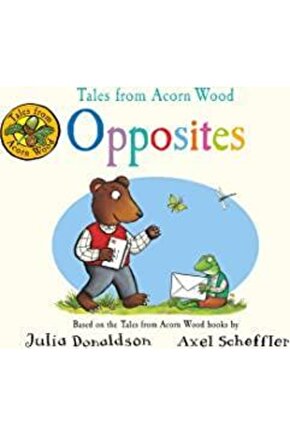 Tales From Acorn Wood: Opposites