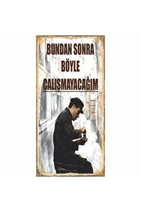kemal sunal yeşilçam türk sineması bundan sonra böyle çalışmayacağım mini retro ahşap poster