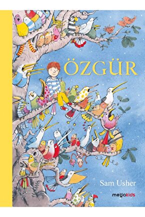 Özgür | 6-9 Yaş Türkçe Çocuk Hikaye Kitabı