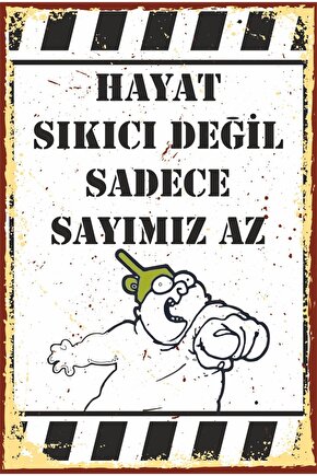 Hayat Sıkıcı Değil Sayımız Az Komik Sözler Duvar Yazıları Ahşap Poster