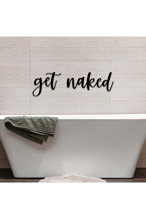 Get Naked Duvar Yazısı