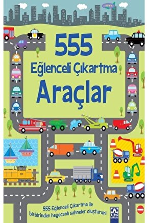 Araçlar - 555 Eğlenceli Çıkartma  Kolektif   9789752126985