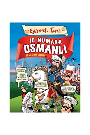 10 Numara Osmanlı - Eğlenceli Tarih - Eğlenceli Bilgi Yayınları - Mazlum Akın Kitabı