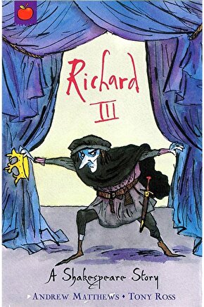 A Shakespeare Story: Richard Iıı  Andrew Matthews   9781846161858