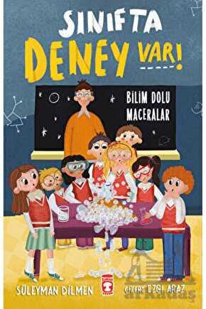 SINIFTA DENEY VAR BİLİM DOLU MACERALAR TİMAŞ ÇOCUK