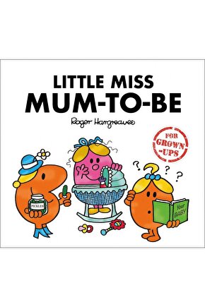 Little Miss Mum-to-Be (for Grown-ups)
