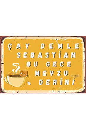 Çay Demle Sebastian Komik Duvar Yazıları Retro Ahşap Poster