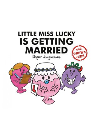 Little Miss Lucky is Getting Married (for Grown-ups) Roger Hargreaves