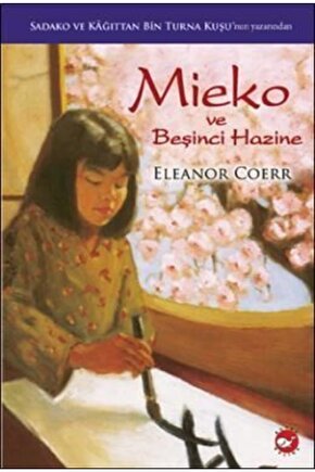 Mieko Ve Beşinci Hazine | Eleanor Coerr |