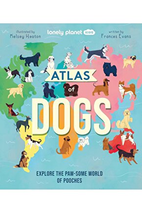Atlas Of Dogs | Ingilizce Köpek Atlası Resimli Kitabı