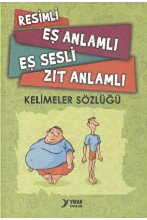 Resimli Eş Anlamlı Eş Sesli Zıt Anlamlı Kelimeler Sözlüğü