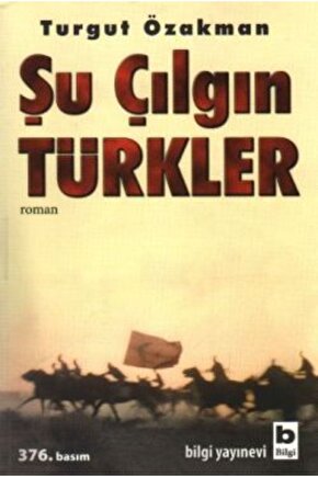 Şu Çılgın Türkler Turgut Özakman