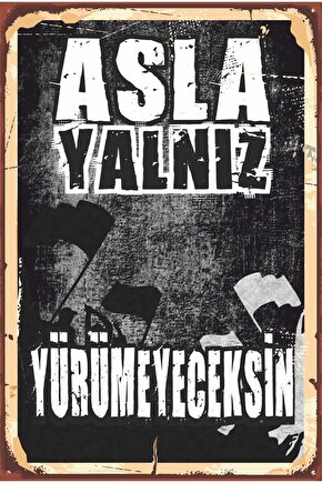 Siyah Beyaz Futbol Takım Taraftar Asla Yalnız Yürümeyeceksin Retro Ahşap Poster