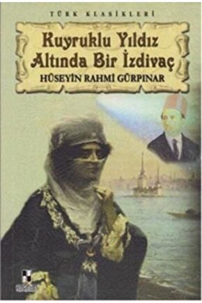 Kuyruklu Yıldız Altında Bir Izdivaç | Hüseyin Rahmi Gürpınar | Anonim Yayıncılık