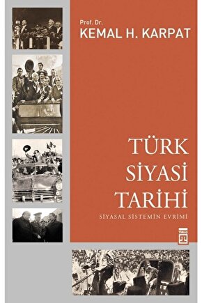 Türk Siyasi Tarihitimaş Yayınlarıkemal H. Karpat