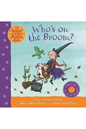 Whos On The Broom? : A Room On The Broom Book