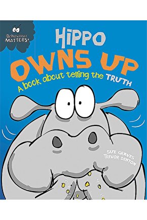 Behaviour Matters: Hippo Owns Up - A Book About Telling The Truth