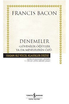 Denemeler - Güvenilir Öğütler Ya Da Meselelerin Özü