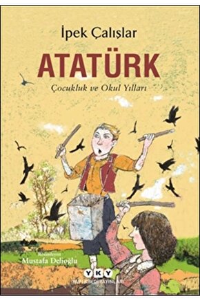 Atatürk-çocukluk Ve Okul Yılları