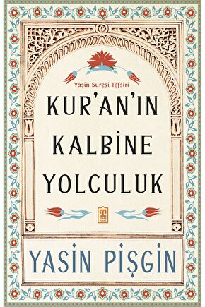 Kuran’ın Kalbine Yolculuk