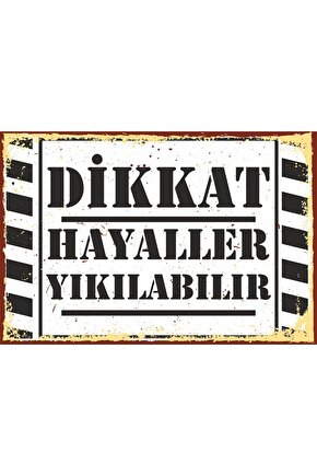 Dikkat Hayaller Yıkılabilir Duvar Yazıları Retro Ahşap Poster