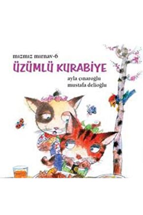Mızmız Mırnav 6 - Üzümlü Kurabiye | Uçanbalık Yayıncılık 9789755872070