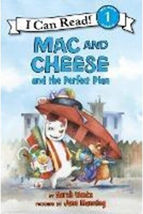 Mac and Cheese and the Perfect Plan Sarah Weeks