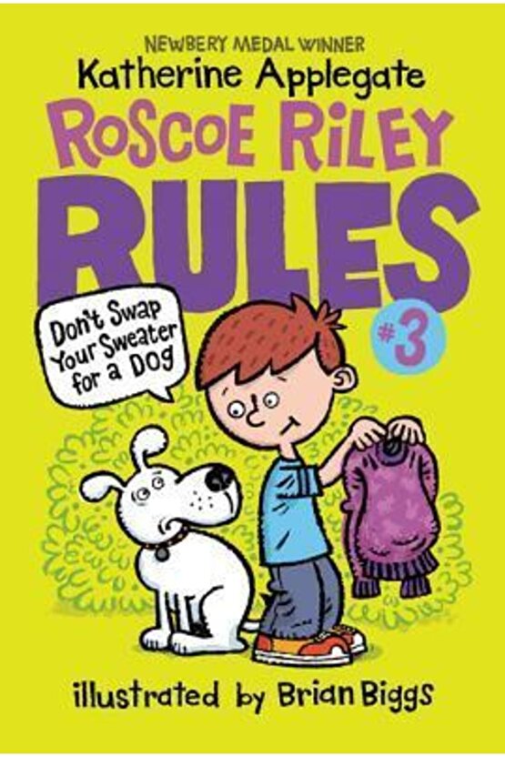 Roscoe Riley Rules #3: Dont Swap Your Sweater for a Dog