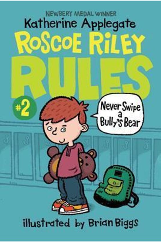 Roscoe Riley Rules #2: Never Swipe a Bullys Bear