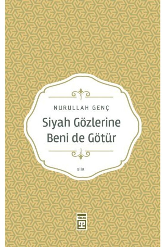 Siyah Gözlerine Beni De Götür Timaş Yayınları (Korunaklı Poşetle)