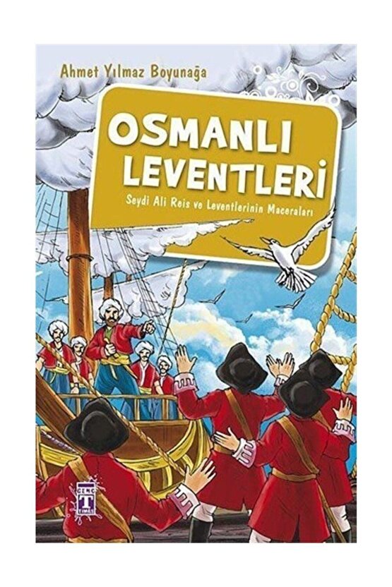 Osmanlı Leventleri kitabı - Ahmet Yılmaz Boyunağa - Genç Timaş