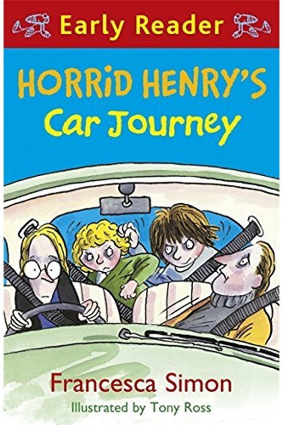 Horrid Henry Early Reader: Horrid Henrys Car Journey: Book 11