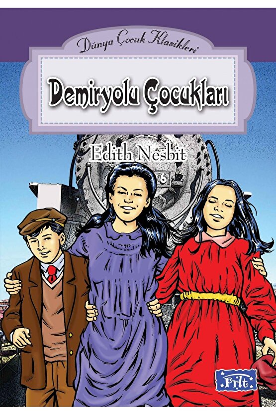 Bsrl Dünya Çocuk Klasikleri Dizisi: Demiryolu Çocukları - Edith Nesbit