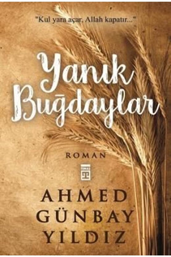 Yanık Buğdaylar | Ahmed Günbay Yıldız |