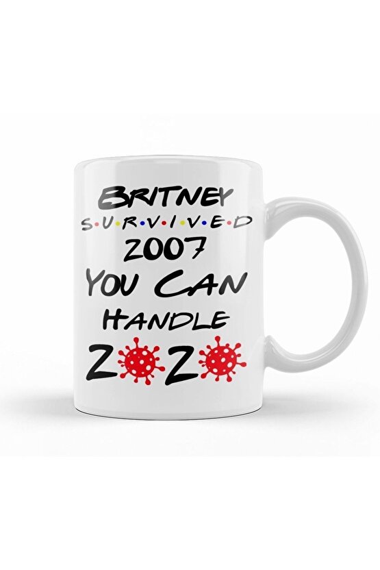 Britney Survived 2007 You Can Handle 2020 Friends Temalı Beyaz Kupa Bardak v5