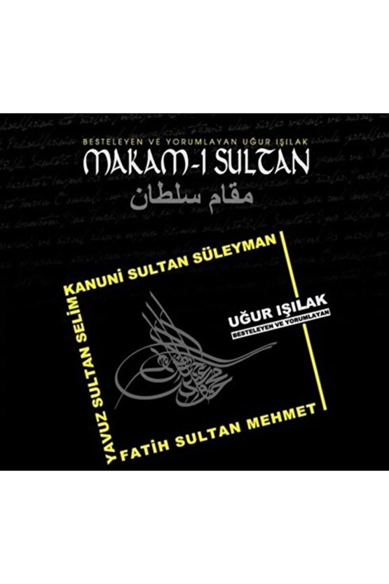 Uğur Işılak Makam-ı Sultan ( Cd)