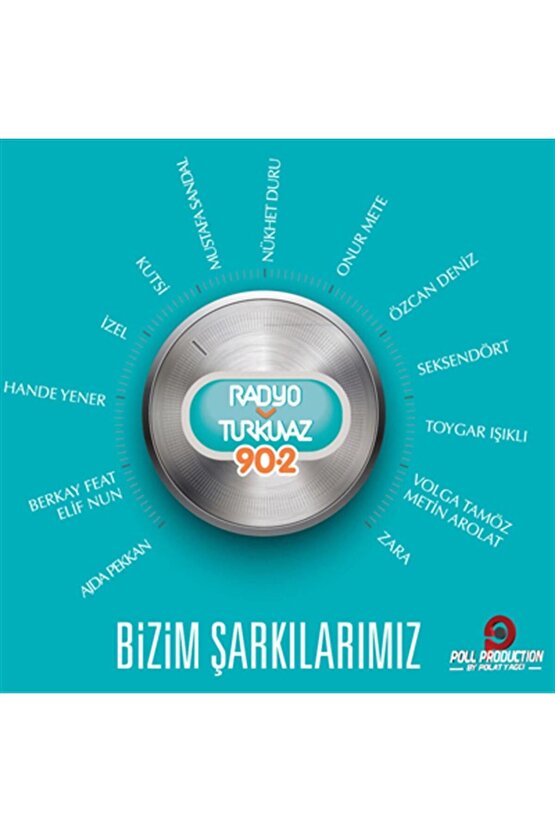 Radyo Turkuvaz - Bizim Şarkılarımız - CD