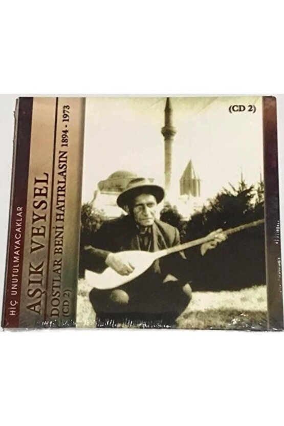 Cd - Aşık Veysel - Dostlar Beni Hatırlasın 1894 - 1973 Cd