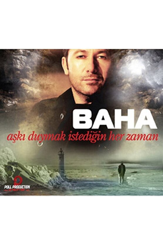 Baha - Aşkı Her Duymak Istediğin Zaman Cd