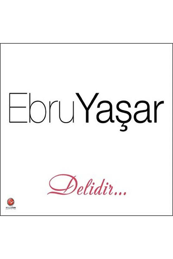 Ebru Yaşar ( Delidir ) CD