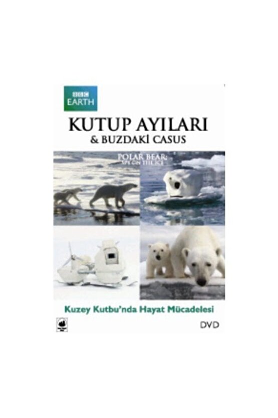 Kutup Ayıları ve Buzdaki Casus Polar Bear ve Spy On The Ice - Dvd