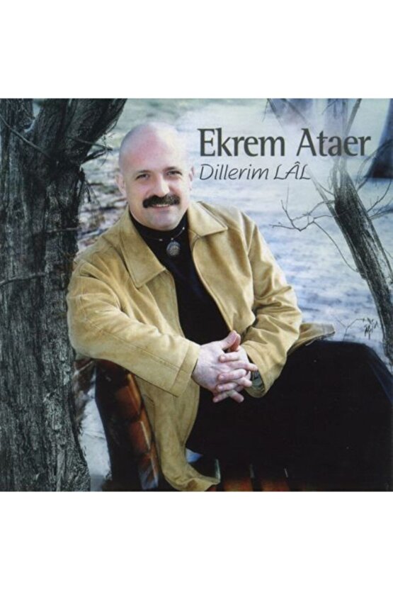 Ekrem Ataer  Dillerim Lal Cd