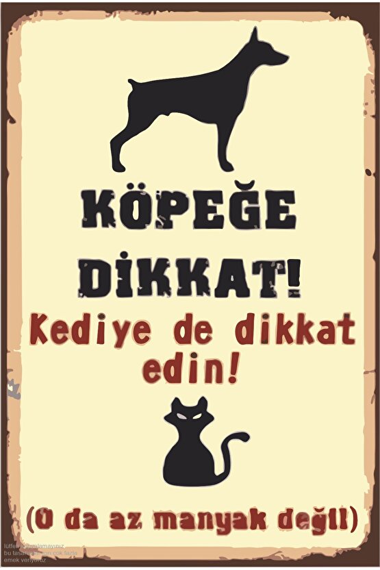 köpeğe dikkat kediye de dikkat edin o da az manyak değil uyarı levhası retro ahşap poster