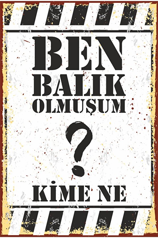 Ben Balık Olmuşum Kime Ne Komik Duvar Yazıları Retro Ahşap Poster