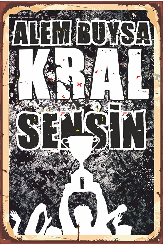 Siyah Beyaz Futbol Takım Taraftar Alem Buysa Kral Sensin Retro Ahşap Poster