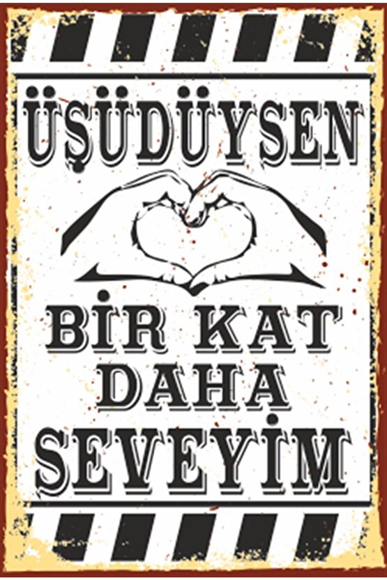 Üşüdüysen Bir Kat Daha Seveyim Retro Ahşap Poster