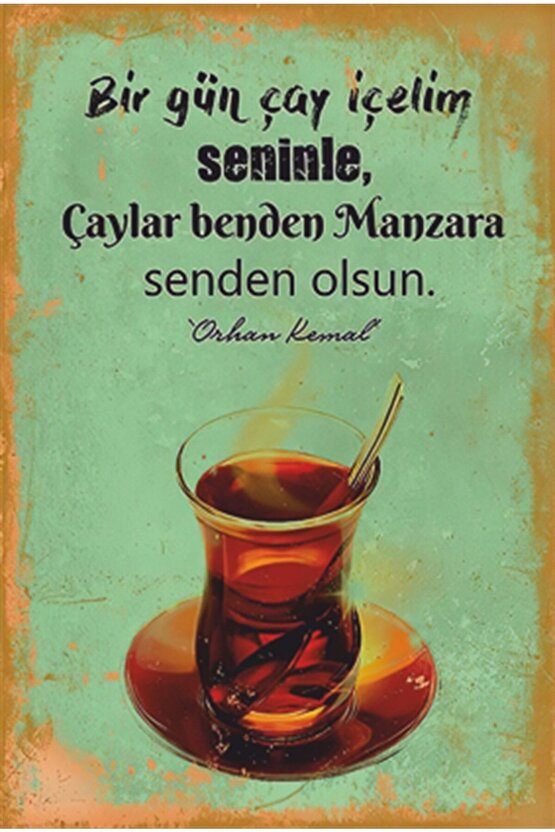 Çaylar Benden Manzara Senden Orhan Kemal Retro Ahşap Poster